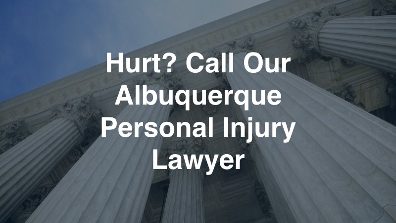 Albuquerque Personal Injury Lawyer